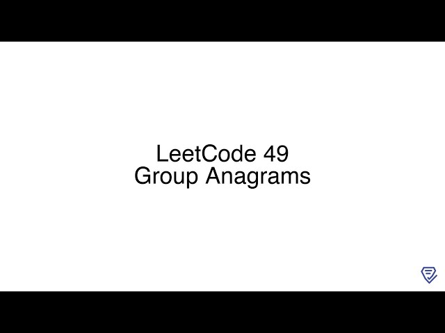 LeetCode 49: Group Anagrams