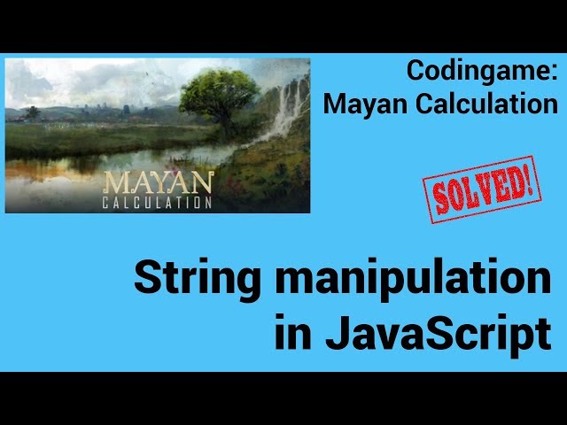 String manipulation in JavaScript. Codingame: Mayan Calculation - Solved