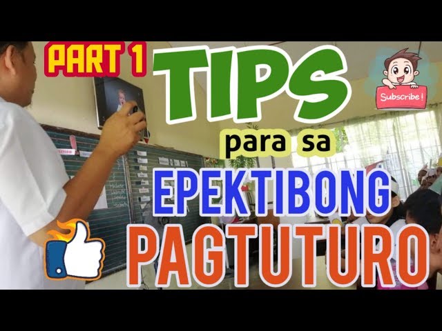 Tips sa Epektibong Pagtuturo/Part 1