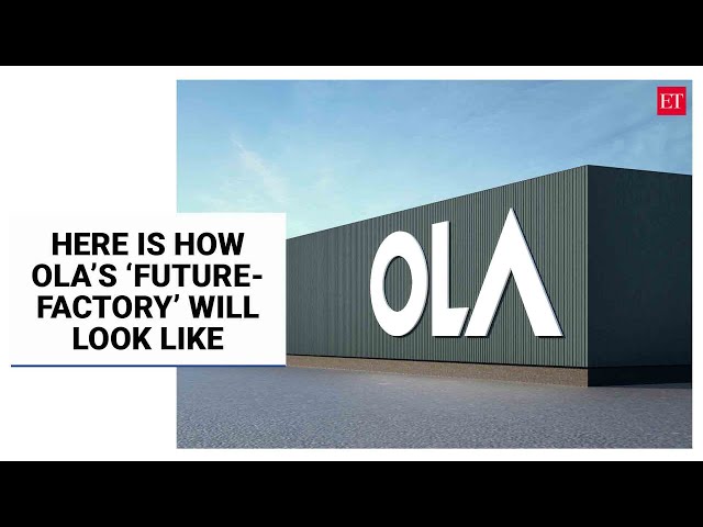 Ola to manufacture EVs: Here is how its ‘FutureFactory’ will look like