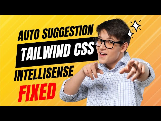 Tailwind CSS IntelliSense V4.1 | Auto Suggestion Fixed | Installation & Configuration