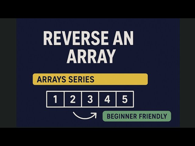 Reverse an Array | Arrays Playlist