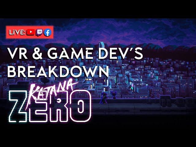 VR & Game Dev's Breakdown: Katana Zero - What to Think About when Creating a Retro-Style Game
