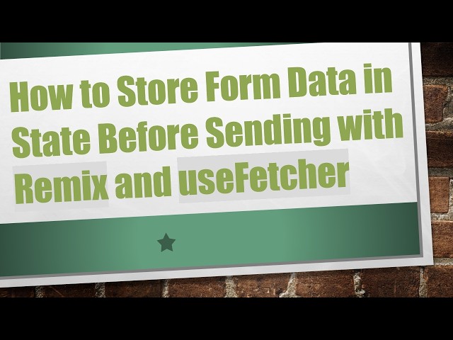 How to Store Form Data in State Before Sending with Remix and useFetcher