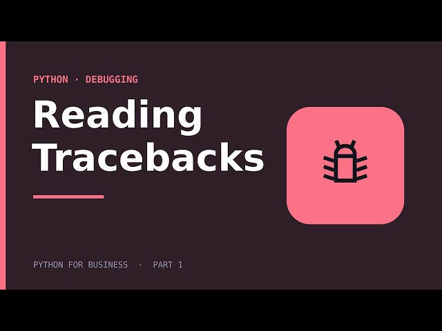 Read Python Error Tracebacks Like a Pro: The 5 Most Common Errors