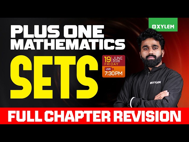 Plus One Maths | Chapter 1 Sets - Full Chapter Revision | Xylem Plus One
