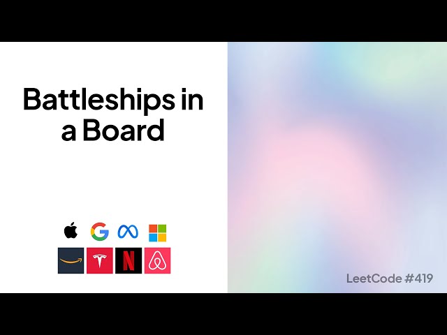 Battleships in a Board | Top Google Coding Interview Question