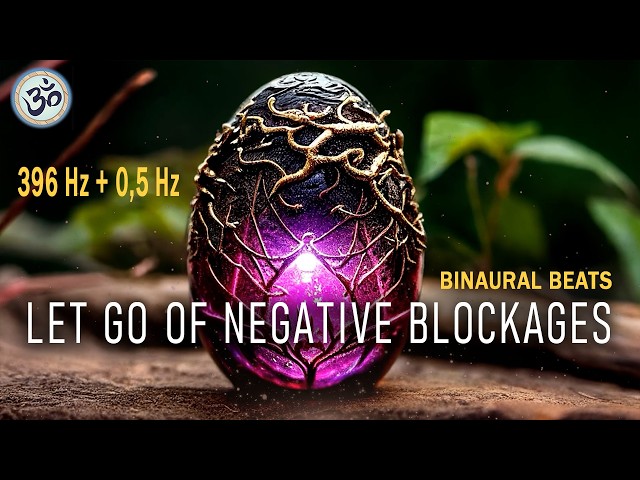 396 Hz + 0,5 Hz Binaural Beats, Let Go of Fear, Reduce Anxiety, Let Go Of Negative Blockages