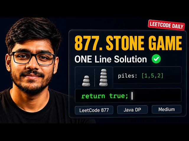 Leetcode 877. Stone Game | Recursion to DP | One Liner Solution | Solve in Seconds
