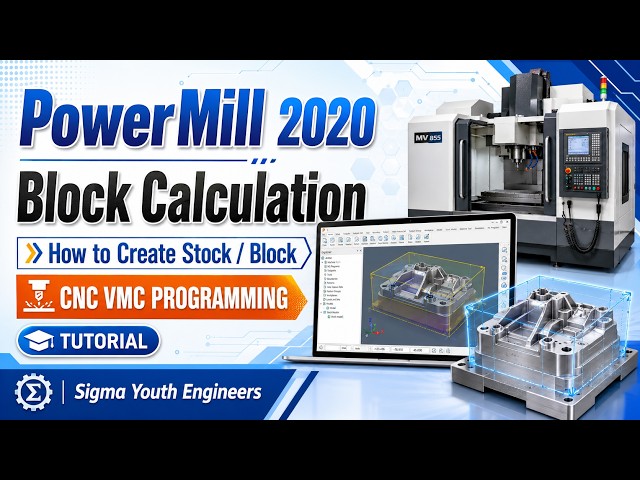 Autodesk PowerMill 2020 Block Calculation Tutorial | How to Create Stock/Block | CNC VMC Programming