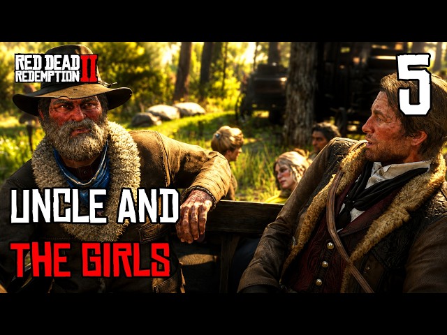 Red Dead Redemption 2 | Uncle And The Girls | Part 5