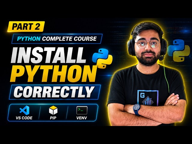 Python Installation for Beginners | Install Python, VS Code, PIP & Virtual Environment