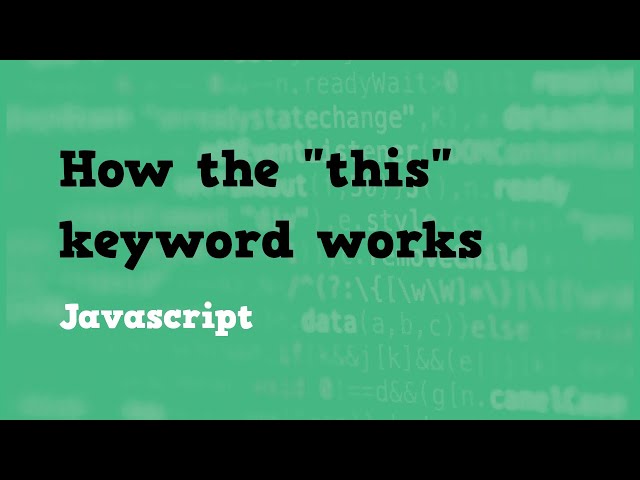 How the "this" Keyword Works in Javascript