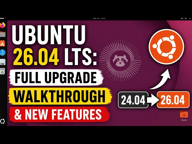 Upgrade Ubuntu 24.04 to 26.04 — Full Guide + Top New Features!