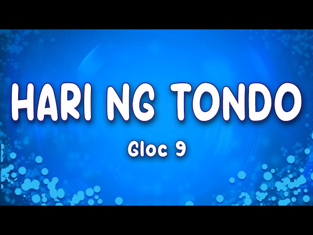 Hari Ng Tondo - Gloc 9 ft. Denise Barbacena