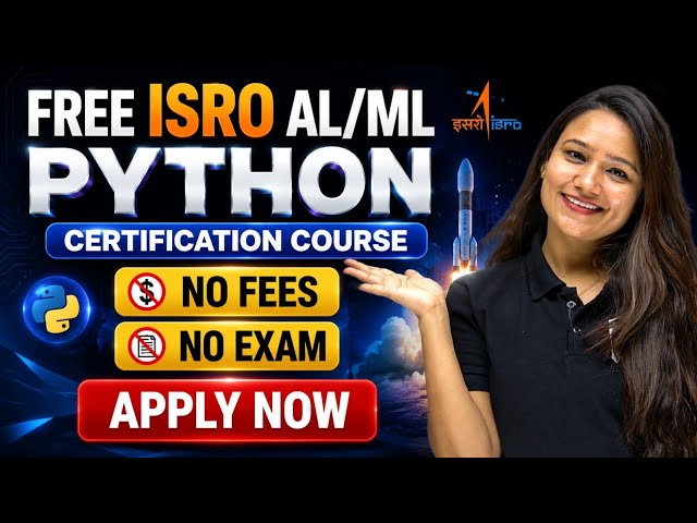 FREE Courses from ISRO with Certificates  2026 🔥 Learn AI, ML and Python Programming Online 📢