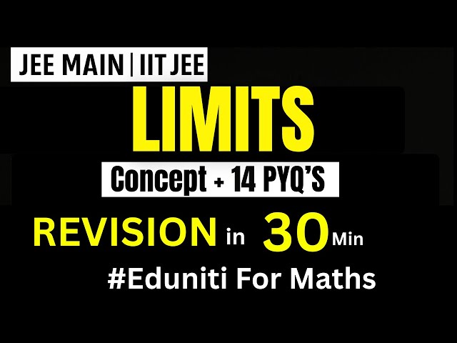 Lucky If You Got This!  LIMITS – Full Formulae & PYQs Revision in 30 Minutes 🔥 |  | #jee#eduniti