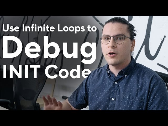 Ship in Six Tutorial: Debug INIT Code