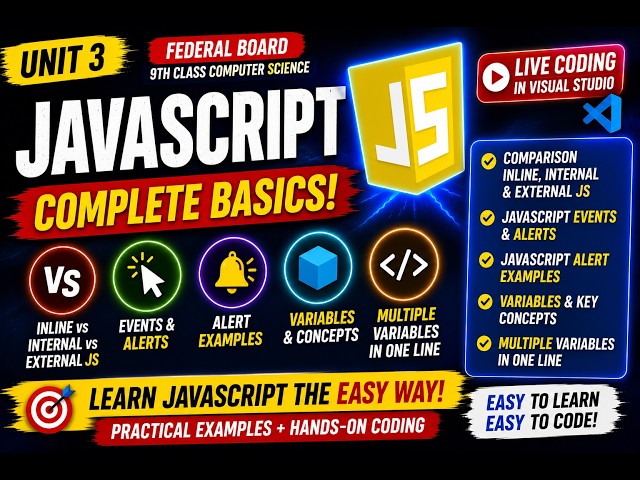 9th Class CS Unit 3 | JavaScript Events, Alerts & Variables | Live Coding | FBISE 2026 #javascript