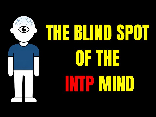 The Strange Blind Spot Of The INTP Mind
