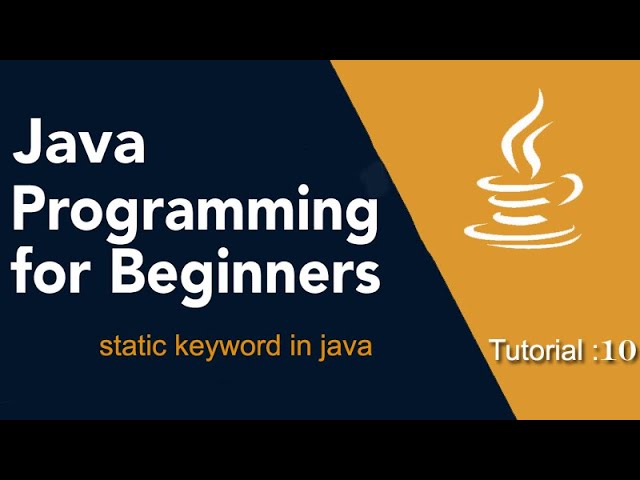Java Programming for Beginners Tutorial: 10 (Static keyword in java)