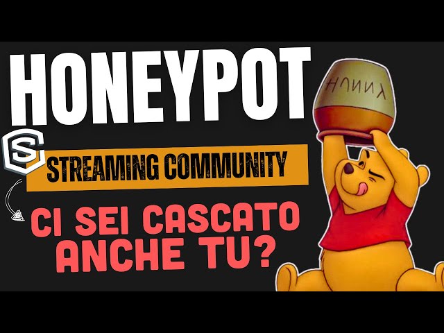 HONEYPOT: What is going on with STREAMING COMMUNITY and what is it
