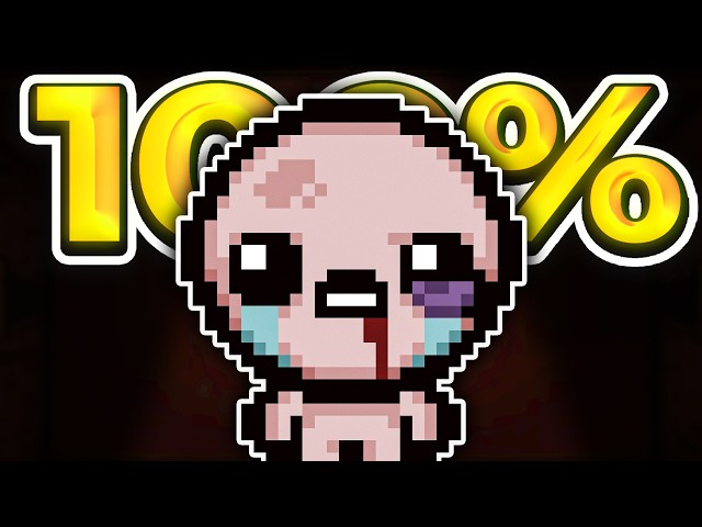 I 100%'d The Binding of Isaac. It Ruined My Life.