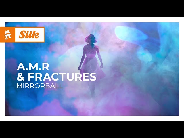 A.M.R & Fractures - Mirrorball [Monstercat Release]