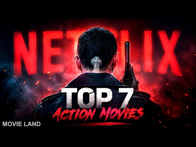 TOP 7 Deadliest Action Movies on Netflix You Haven’t Seen Yet