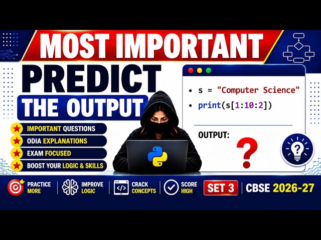 Predict the Output | Set 3 | Class XI & XII Computer Science | CBSE Pattern Questions | 2026-27