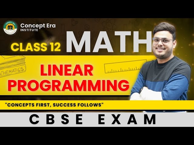 Linear Programming | Complete Concept & Examples | Maths by Deepanshu Sir