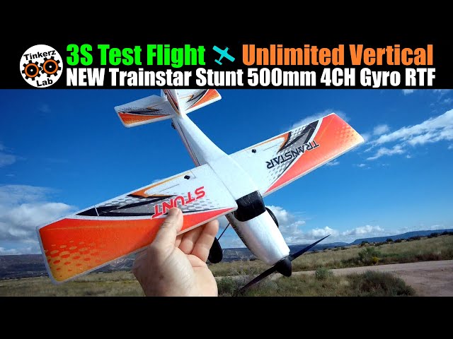 3S Test Flight & Unlimited Vertical | NEW Trainstar Stunt 500mm Brushless RTF