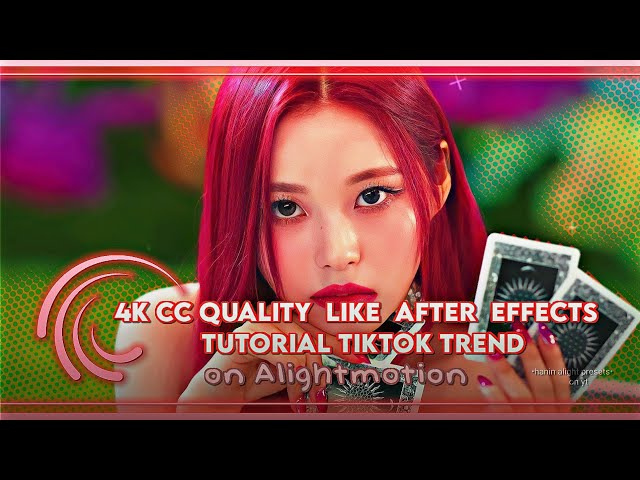 4K CC quality like After effects Tiktok trend on Alightmotion Tutorial | •hanin alight presets•