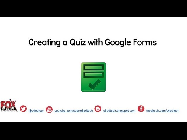 Creating a Quiz using Google Forms