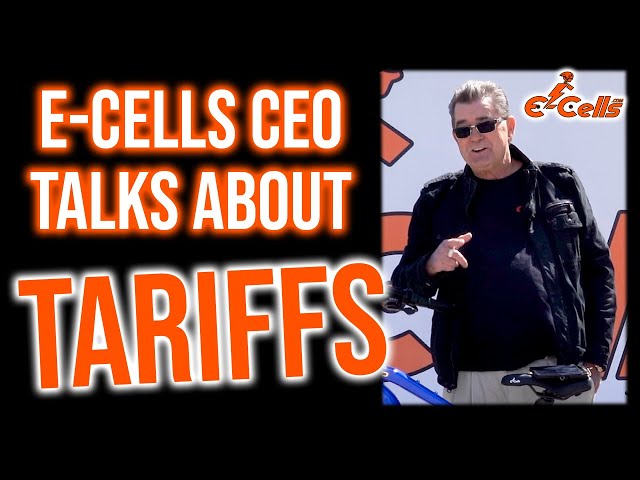 E-CELLS CEO Talks About Tariffs