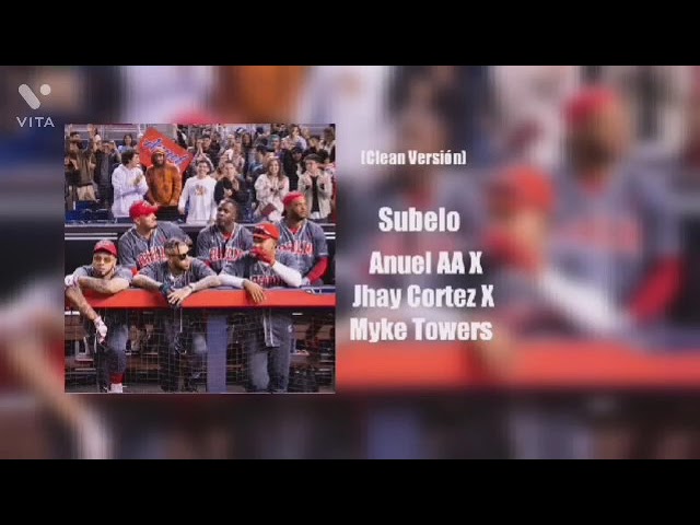 Anuel AA X Jhay Cortez X Myke Towers-Subelo (Clean Versión)