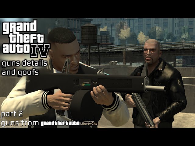 GTA IV - guns details and goofs PART 2 (EFLC guns)