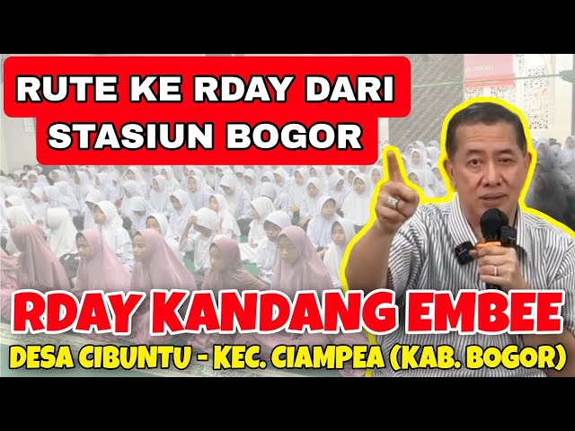 ROUTE TO RDAY FROM BOGOR STATION || RDAY KANDANG EMBEE H. DWI SUSANTO (TUTORIAL TO RDAY)