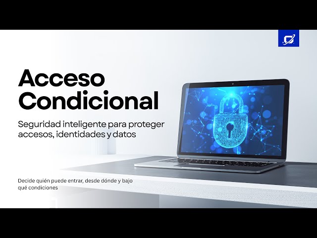 Acceso Condicional 🔐 con Microsoft 365 (Seguridad basada en Zero Trust) | Webinar OST
