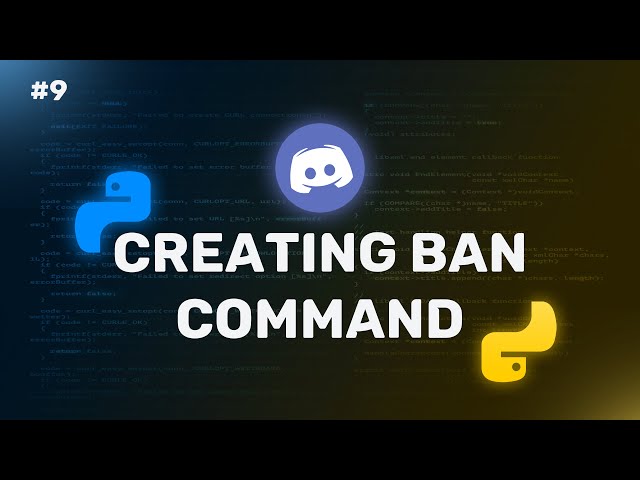 Discord.py Tutorial: Creating a Ban Command for Your Discord Bot