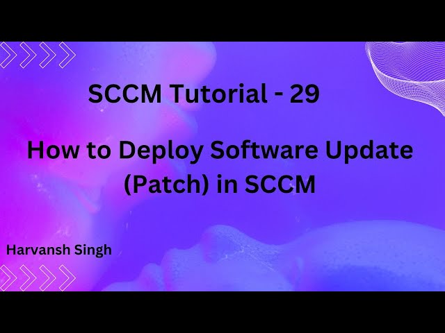 SCCM Tutorial 29- How to Deploy Software Update (Patch)  in MECM