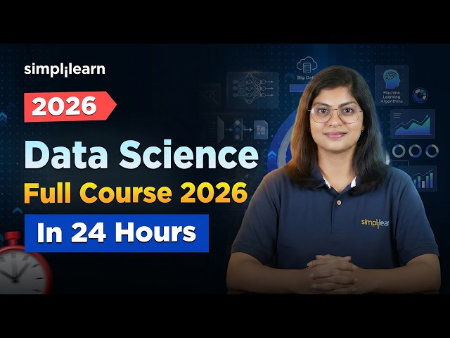 Data Science Full Course 2026 | Data Science Tutorial | Learn Data Science In 24 Hours | Simplilearn