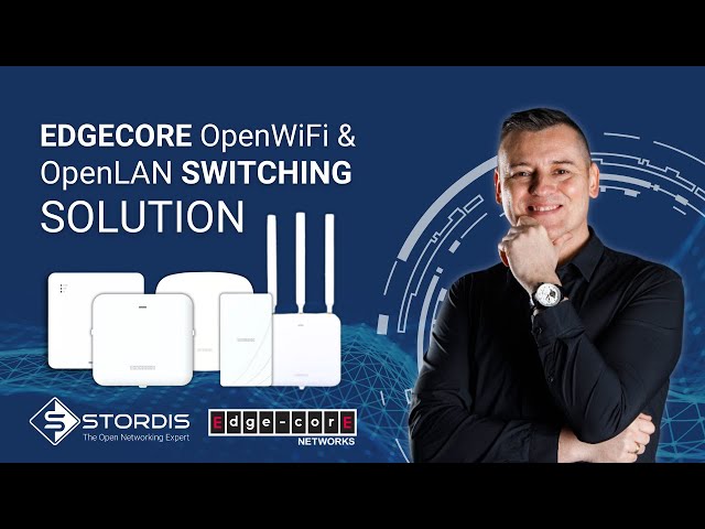 Edgecore OpenWiFi & OpenLAN Switching Solution | CloudFest 2024 | STORDIS & Edgecore Wi-Fi