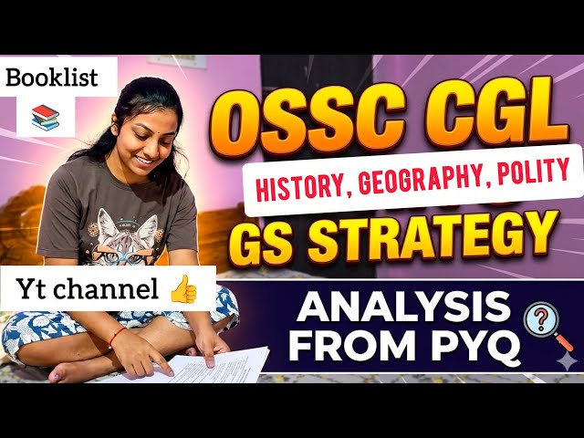 OSSC CGL GS STRATEGY PART 2 🔥HISTORY || GEOGRAPHY || POLITY || BOOKLIST AND YOUTUBE CHANNEL 👍