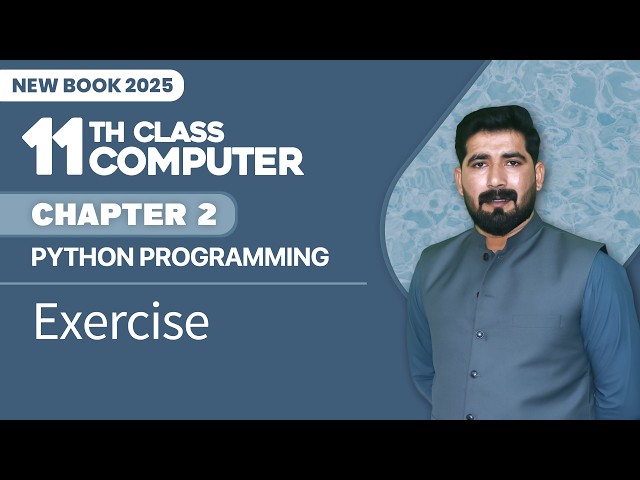 11th Class Computer Chapter 2 | Exercise |Class 11th Computer New Book 2025