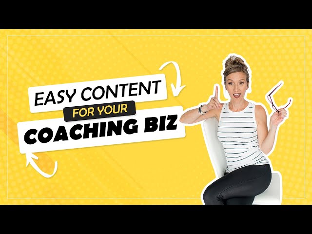 How To Create Content In Your Coaching Business