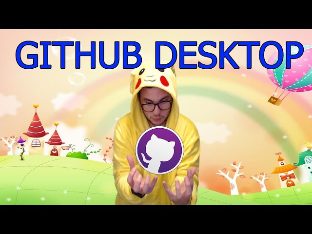 Tutorial de Github Desktop 2021 - La aplicación de escritorio de Github