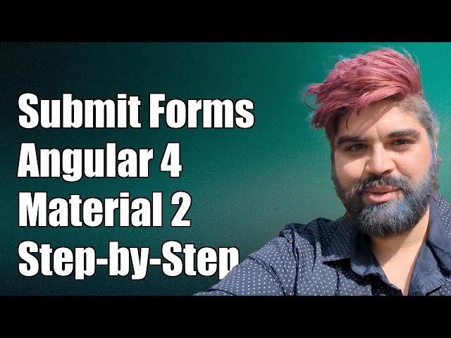 How to Submit Forms in Angular 4 with Angular Material 2: A Step-by-Step Guide