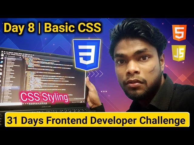 CSS Basics for Beginners | Day 8| CSS Styling | 31 Days Frontend Developer Challenge #software 