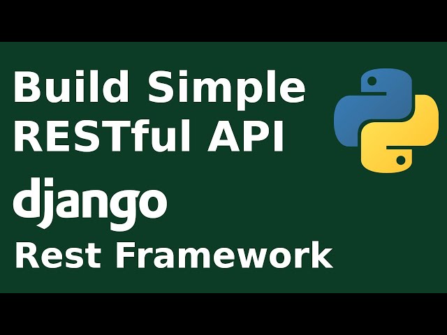 How to build a RESTful API with Django Rest Framework